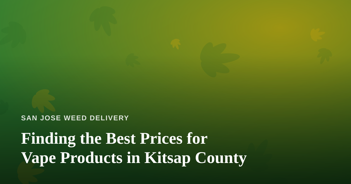 Finding the Best Prices for Vape Products in Kitsap County