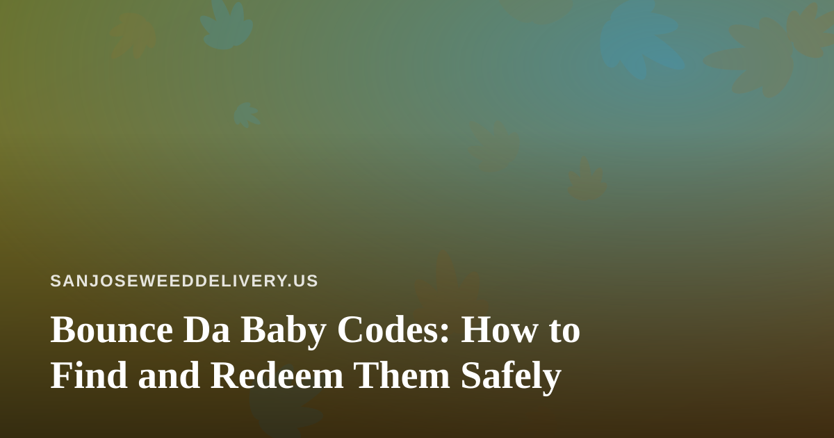 Bounce Da Baby Codes: How to Find and Redeem Them Safely
